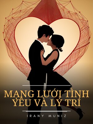 cover image of Mạng lưới tình yêu và lý trí